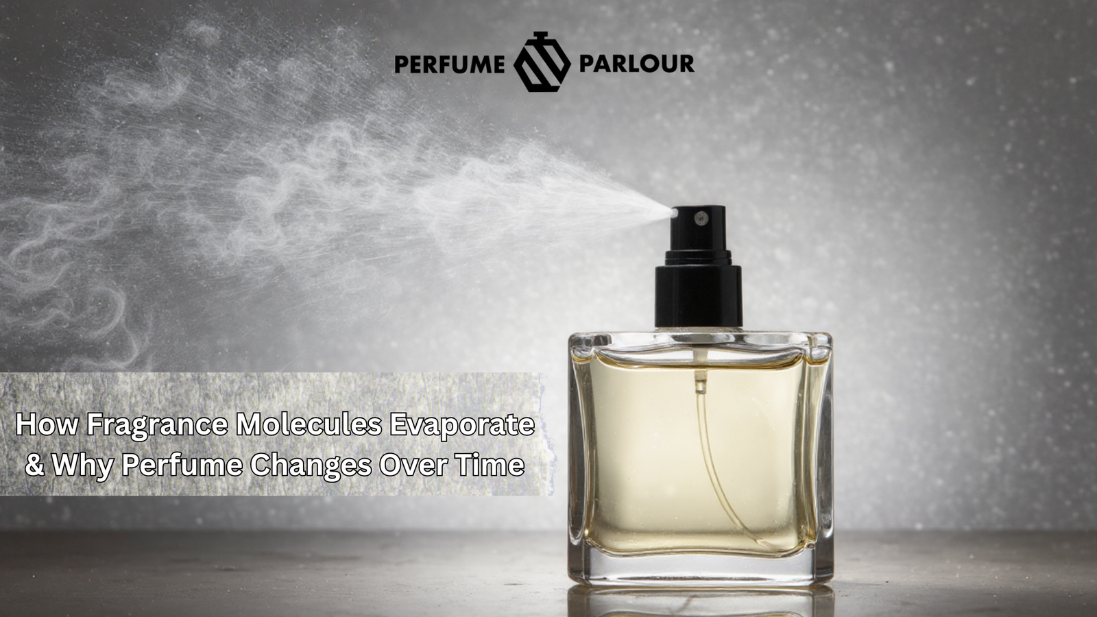 How Fragrance Molecules Evaporate & Why Perfume Changes Over Time