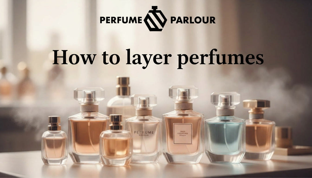 How to Layer Perfumes Like a Pro
